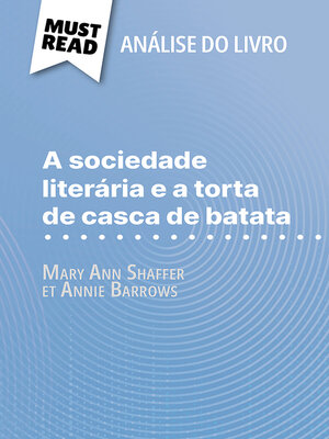 cover image of A sociedade literária e a torta de casca de batata de Mary Ann Shaffer e Annie Barrows (Análise do livro)